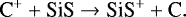 \begin{equation*} {\textrm{C}^&#x002B; &#x002B; \textrm{SiS} \rightarrow {\textrm{SiS}}^&#x002B; &#x002B; \textrm{C}}. \end{equation*}