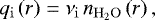 \begin{equation*}q_{\mathrm{i}} \left( r \right) = \nu_{\mathrm{i}} \, n_{\mathrm{H}_2\mathrm{O}} \left( r \right), \end{equation*}