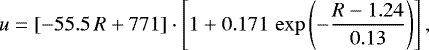 \begin{equation*} u = \left[ -55.5 \, R &#x002B; 771 \right] \cdot \left[ 1 &#x002B; 0.171 \, \exp \left( - \frac{ R - 1.24 }{0.13} \right) \right], \vspace*{1.5pt}\end{equation*}