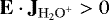 $\mathbf{E} \cdot \mathbf{J}_{\mathrm{H_{2}O}^&#x002B;} > 0$