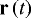 $\mathbf{r}\left(t\right)$