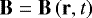 $\mathbf{B} = \mathbf{B}\left(\mathbf{r},t\right)$