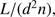 $ L/(d^2 n), $