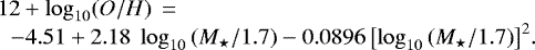 \begin{equation*} \begin{array}{ll} \hskip-6pt 12&#x002B;\log_{10} (O/H) \,=\, \\ -4.51&#x002B;2.18~\log_{10}\left( M_{\star}/1.7 \right) - 0.0896\left[\log_{10}\left( M_{\star}/1.7 \right)\right]^2\!. \end{array}\end{equation*}