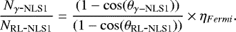 \begin{equation*}\frac{N_{\gamma\hbox{-}\textrm{NLS1}}}{N_{\textrm{RL}\hbox{-}\textrm{NLS1}}} = \frac{(1-\cos(\theta_{\gamma{-}\textrm{NLS1}}))}{(1-\cos(\theta_{\textrm{RL}\hbox{-}\textrm{NLS1}}))} \times \eta_{Fermi}. \end{equation*}