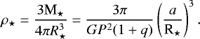 \begin{equation*} \mbox{$\rho_{\star}$} = \frac{3\mbox{M$_{\star}$}}{4\pi R_{\star}^3} = \frac{3\pi}{GP^2(1&#x002B;q)} \left(\frac{a}{\mbox{R$_{\star}$}}\right)^3. \end{equation*}