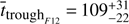 $ {\overline t}_{{\text{trough}}_{F12}}=109_{-22}^{+31}\text{yr} $