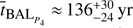 $ {\overline t}_{{\text{BAL}}_{P_4}}\approx136_{-24}^{+30}\text{yr} $