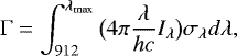 \begin{equation*} {\rm{\Gamma}} = \int_{912}^{\lambda_{\rm{max}}} \big( 4 \pi \frac{\lambda}{h c} I_{\lambda} \big) \sigma_{\lambda} d\lambda, \end{equation*}