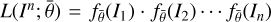 $ L( I^n;\bar{\theta })= f_{\bar{\theta }}(I_1)\cdot f_{\bar{\theta }}(I_2)\cdots f_{\bar{\theta }}(I_n) $