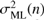 $ \sigma ^2_\mathrm{ML}(n) $