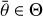 $ \bar{\theta }\in \Theta $