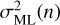 $ \sigma ^2_\mathrm{ML}(n) $