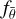 $ f_{\bar{\theta }} $