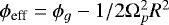 $\phi_{\textrm{eff}}=\phi_g-1/2 \mathrm{\Omega}_p^2 R^2$