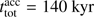 $ t_\text{tot}^\text{acc}=140\;\text{kyr} $