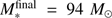 $ M_\ast^\text{final}=94\;M_\odot $