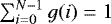 $\sum_{i=0}^{N-1} g(i) = 1$