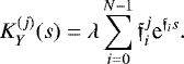 \begin{equation*}K_Y^{(j)}(s) = \lambda \sum_{i=0}^{N-1} \mathfrak{f}_i^j \textrm{e}^{\mathfrak{f}_i s}. \end{equation*}