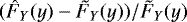 $(\hat{F}_Y(y)-\tilde{F}_Y(y))/\tilde{F}_Y(y)$