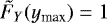 $\tilde{F}_Y(y_{\textrm{max}})=1$