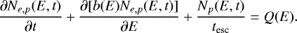\begin{equation*} \frac{\partial N_{e,p}(E, t)}{\partial t}&#x002B;\frac{\partial[b(E) N_{e,p}(E,t)]}{\partial E}&#x002B; \frac{N_{p}(E, t)}{t_{\textrm{esc}}}=Q(E).\end{equation*}
