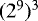 $(2^9)^3$