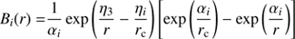 $$ B_i{(r)}=\frac1{\alpha_i}\exp{\left(\frac{\eta_3}r-\frac{\eta_i}{r_\mathrm c}\right){\left[\exp\left(\frac{\alpha_i}{r_\mathrm c}\right)-\exp \left(\frac{\alpha_i}r \right)\right]}} $$