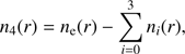 $$ n_4{(r)}=n_e{(r)-}\overset3{\underset{i=0}{\mathrm\Sigma}}n_i{(r)}, $$