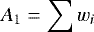 \begin{equation*} A_1=\sum{w_i} \end{equation*}