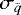 $\sigma_{\bar{q}}$