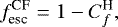\begin{equation*} f_{\text{esc}}^{\text{CF}} = 1 - C_f^{\text{H}}, \end{equation*}