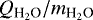 $Q_{\textrm{H}_2\textrm{O}}/m_{\textrm{H}_2\textrm{O}}$