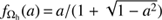 $ {f_\mathrm\Omega}_\mathrm h{(a)}=a/{(1+\sqrt{1-a^2})} $