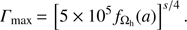 $$ \Gamma_\max={\lbrack5\times10^5{f_\mathrm\Omega}_\mathrm h{(a)}\rbrack}^{s/4}. $$