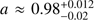 $ a\approx0.98_{-0.02}^{+0.012} $