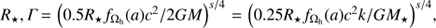 $ R_\star\Gamma={(0.5R_\star{f_\mathrm\Omega}_\mathrm h{(a)}c^2/2GM)}^{s/4}={(0.25R_\star{f_\mathrm\Omega}_\mathrm h{(a)}c^2k/GM_\star)}^{s/4} $