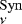 $^{\rm{Syn}}_{\nu}$