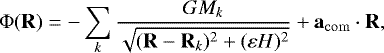 \begin{equation*}{\mathrm{\Phi}}(\vec{R}) = -\sum_k \frac{G M_k}{ \sqrt{(\vec{R}-\vec{R}_k)^2 +(\varepsilon H)^2}} +\vec{a}_{\mathrm{com}} \cdot \vec{R} ,\end{equation*}