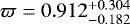 $\varpi = 0.912^{&#x002B;0.304}_{-0.182}$
