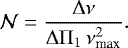 \begin{equation*}\mathcal{N} = {{\mathrm \Delta}\nu \over {\mathrm \Delta}{\mathrm \Pi}_{{1}} \, \nu_{\textrm{max}}^2}. \end{equation*}