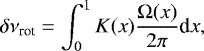 \begin{equation*}\delta\nu_{\textrm{rot}} = \int_{0}^{1} K(x) \frac{{\mathrm \Omega}(x)}{2 \pi} \textrm{d} x, \end{equation*}