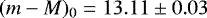 $(m-M)_0=13.11\pm0.03$