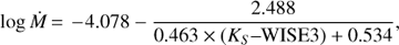 $${\rm{log}}\dot M = - 4.078 - \frac{{2.488}}{{0.463 \times ({K_S} - {\rm{WISE}}3) + 0.534}},$$
