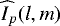 $\widehat{I}_p(l,m)$