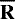 $\mathbf{\overline{R}}$