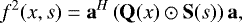 \begin{equation*} f^2(x,s) = \mathbf{a}^{H} \left( \mathbf{Q}(x) \odot \mathbf{S}(s) \right) \mathbf{a}, \vspace*{-3pt}\end{equation*}