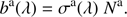 $$ b^\mathrm a{(\lambda)}=\sigma^\mathrm a(\lambda)N^\mathrm a. $$