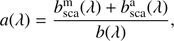 $$ a{(\lambda)}=\frac{b_\text{sca}^\mathrm m(\lambda)+b_\text{sca}^\mathrm a(\lambda)}{b{(\lambda)}}, $$