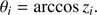 $$ \theta_i=\text{arccos}\;z_i. $$